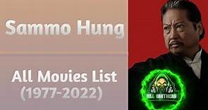 Sammo Hung All Movies List (1977-2022)