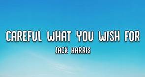 Jack Harris | Careful What You Wish For | Lyrics video