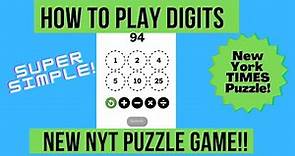 How To Play DIGITS New York Times Math Puzzle - FOR BEGINNERS