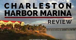 Charleston Harbor Marina Review | Sailing Britican