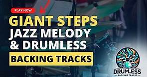 Giant Steps - Drumless Backing Track with Melody | For Drummers
