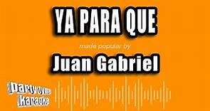 Juan Gabriel - Ya Para Que (Versión Karaoke)