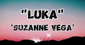 Suzanne Vega - Luka [Lyrics] (My Name Is Luka, I Live On The 2nd Floor)
