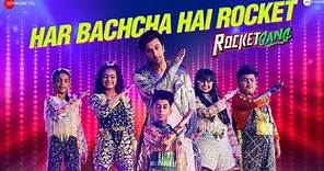 Har Bacha Hai Rocket | Rocket Gang | Latest Hindi Song2022 | Hindi Video Song