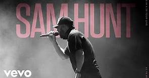 Sam Hunt - Ex To See (Live From 15 In A 30 Tour) (Official Audio)