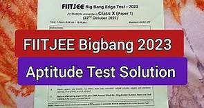 FIITJEE Bigbang 2023 Aptitude Test Solution