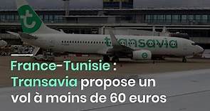 France-Tunisie : Transavia propose un vol à moins de 60 euros
