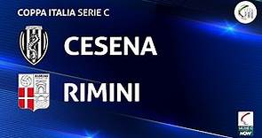 Cesena - Rimini 0-2 | Coppa Italia Serie C | Gli Highlights