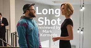 Long Shot reviewed by Mark Kermode