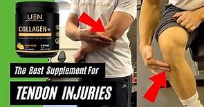 The Best COLLAGEN SUPPLEMENT for Tendon Injuries