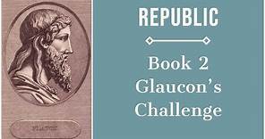 Glaucon's Challenge | Republic Book 2 Summary (1 of 2)