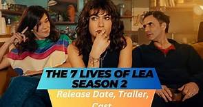 The 7 Lives of Lea Season 2 Release Date | Trailer | Cast | Expectation | Ending Explained