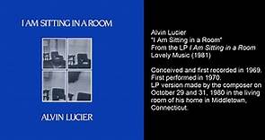 Alvin Lucier - I Am Sitting In A Room (1980)