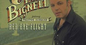 Paulie Bignell, Preston Hubbard - Red Eye Flight