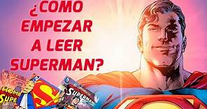 ¿Cómo empezar a leer SUPERMAN? ¡Los mejores cómics! - Guía de Lectura #SupermanDay