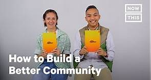 How to Build a Better Community | NowThis