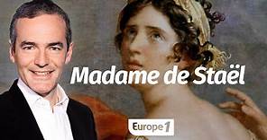 Au cœur de l'Histoire: Madame de Staël, l’ennemie politique de Napoléon (Franck Ferrand)