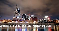 Where to Stay in Nashville First Time: Best Areas - Easy Travel 4U