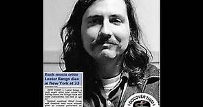 The Life Of LESTER BANGS!