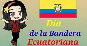 Día de la Bandera Ecuatoriana 🇪🇨