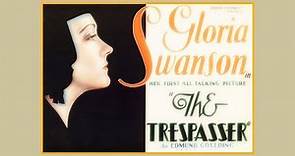 The Trespasser 1929 Gloria Swanson Robert Ames Purnell Pratt Crime Mystery
