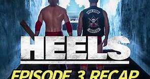 Heels Season 1 Episode 3 Cheap Heat Recap