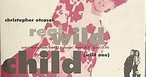 Christopher Otcasek - Real Wild Child (Wild One)