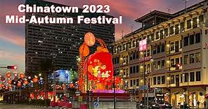 Chinatown Mid Autumn Festival 2023 - Sneak peek