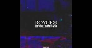 Royce 5'9 - Let's Take Them To War (Freestyle)