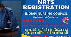 How to Register in NRTS/Indian Nursing Council | NRTS में ऑनलाइन रजिस्ट्रेशन कैसे करें NUID Card INC