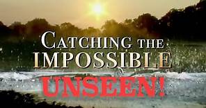 Catching The Impossible Unseen! FULL FILM