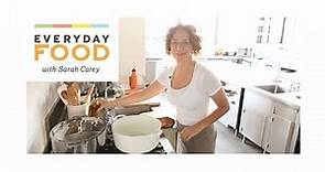 Welcome to Everyday Food with Sarah Carey!