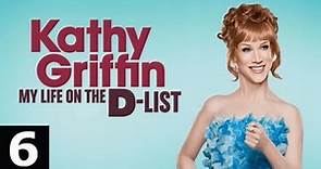 Kathy Griffin: My Life on the D-List (Season 6)