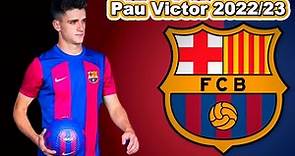 Pau Victor Brilliance 2022/23 Barca Wonderkid Skills & Goals #pauvictor