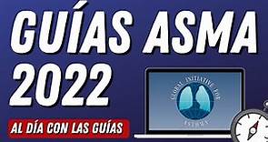 GINA 2022 | Asma - Diagnóstico y Manejo #AlDiaConLasGuias