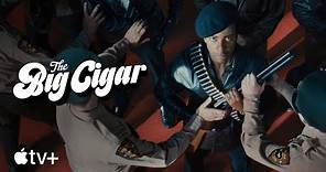 The Big Cigar — An Inside Look | Apple TV+