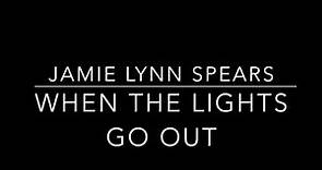 Jamie Lynn Spears When The Lights Go Out - Opry Recordings