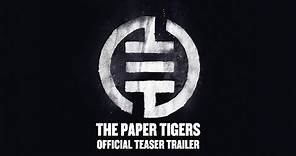 THE PAPER TIGERS 三紙老虎 - Official Teaser Trailer