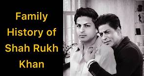 Family History of Shah Rukh Khan