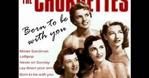 Born to be with you - The Chordettes