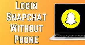 How To Log Into Snapchat Web Without Phone [EASY!]