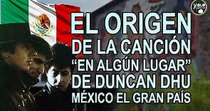 El origen de la canción “En algún lugar” de Duncan Dhu – México el gran país
