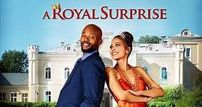 A Royal Surprise (2022) | Full Movie | Jennifer Freeman | Makgotso M | Abena Ayivor