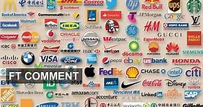 The Most Valuable Global Brands - 10 Years On | FT Comment