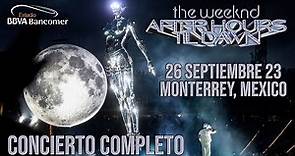 Concierto Completo The Weeknd After Hours til Dawn Stadium Tour 26 Septiembre 23 Monterrey Mexico