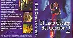 El lado oscuro del corazon 2 (2001) (español latino)