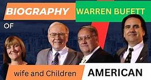 Biography of Warren Buffett wife and Children