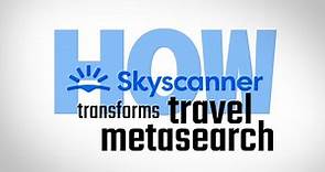 How Skyscanner Keeps Transforming Travel Metasearch