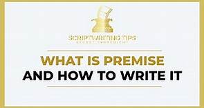 What Is a Premise in Writing And How To Find It