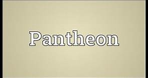 Pantheon Meaning